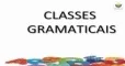 CLASSES GRAMATICAIS