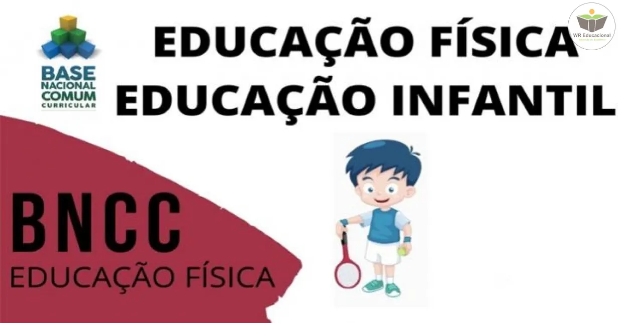 EDUCAÇÃO FÍSICA NA EDUCAÇÃO INFANTIL DE ACORDO COM A BNCC