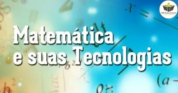 MATEMÁTICA E SUAS TECNOLOGIAS