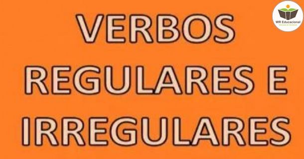 noções básicas de verbos regulares e irregulares